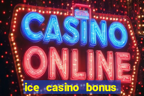 ice casino bonus 25 euro